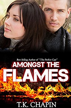 Amongst The Flames: A Contemporary Christian Romance (Embers and Ashes Book 1)