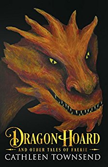 Dragon Hoard and Other Tales of Faerie
