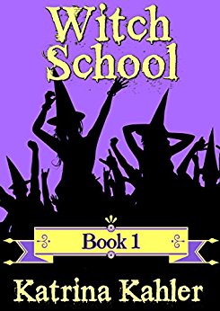 Books for Girls - WITCH SCHOOL - Book 1: For Girls aged 9-12