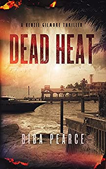 Dead Heat: A Kenzie Gilmore Crime Thriller