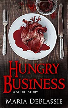 Hungry Business: A Gothic Story about the Horrors of Dating