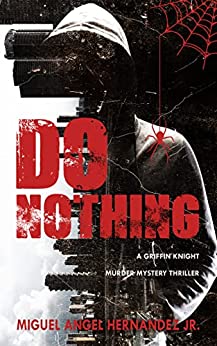 Do Nothing: A Griffin Knight Murder Mystery Thriller