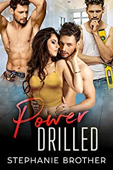 Power Drilled: A Steamy Reverse Harem Romance