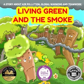 Living Green and the Smoke: A Story About Air Pollution, Global Warming, and Teamwork