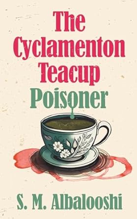 The Cyclamenton Teacup Poisoner