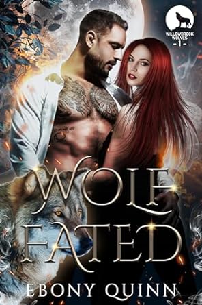 Wolf Fated - Willowbrook Wolves Book 1