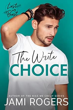 The Write Choice: A Small Town Enemies to Lovers Romance