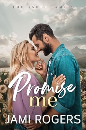 Promise Me: A Small-town, Enemies to Lovers Romance