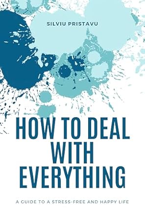 How to Deal With Everything