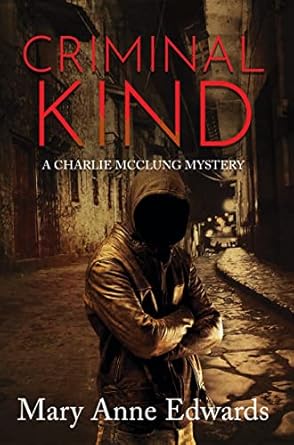 Criminal Kind: A Charlie McClung Mystery