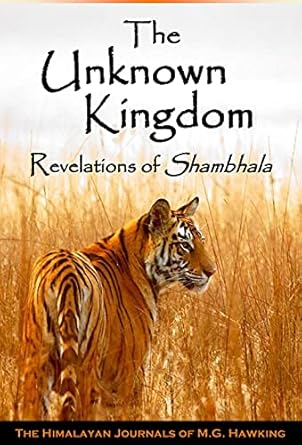 The Unknown Kingdom, Revelations of Shambhala, The Himalayan Journals