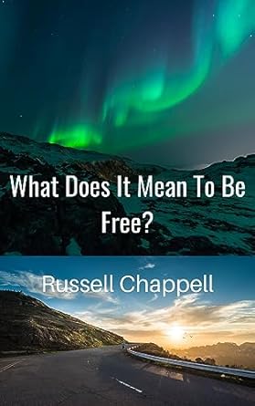 What Does It Mean To Be Free?