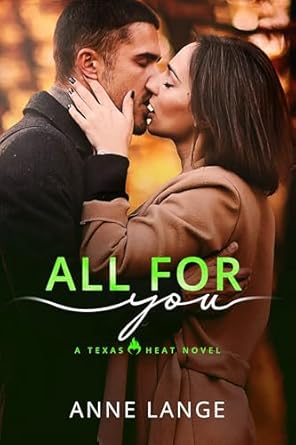 All For You: Texas Heat