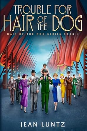 Trouble for Hair of the Dog: Hair of the Dog Series Book 4