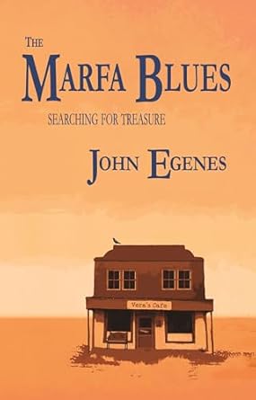 The Marfa Blues - searching for treasure